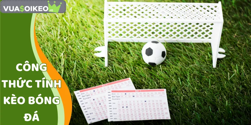 Công Thức Tính Kèo Bóng Đá